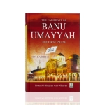 The Caliphate Of Banu Umayyah The First Phase