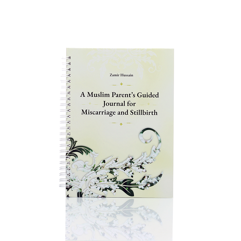 01-A Muslim Parent_s Guided Journal for Miscarriage and Stillbirth
