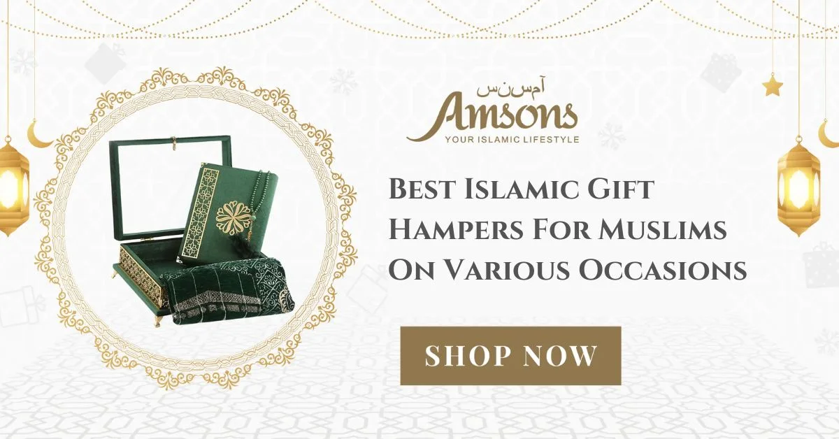 Best Islamic Gift Hampers For Muslims